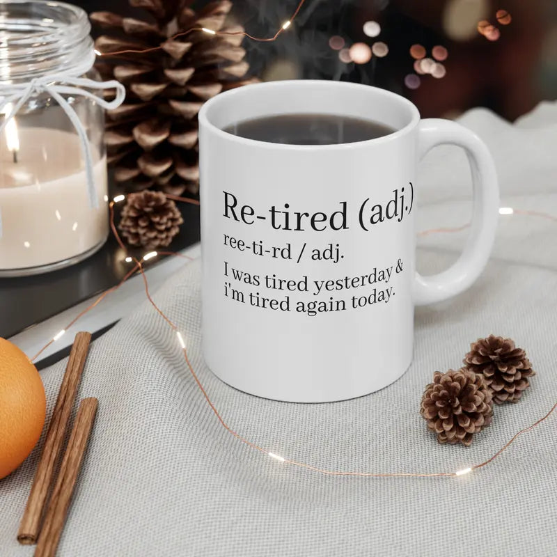 Re-tired Definition Mug, Perfect Gift for Retirees