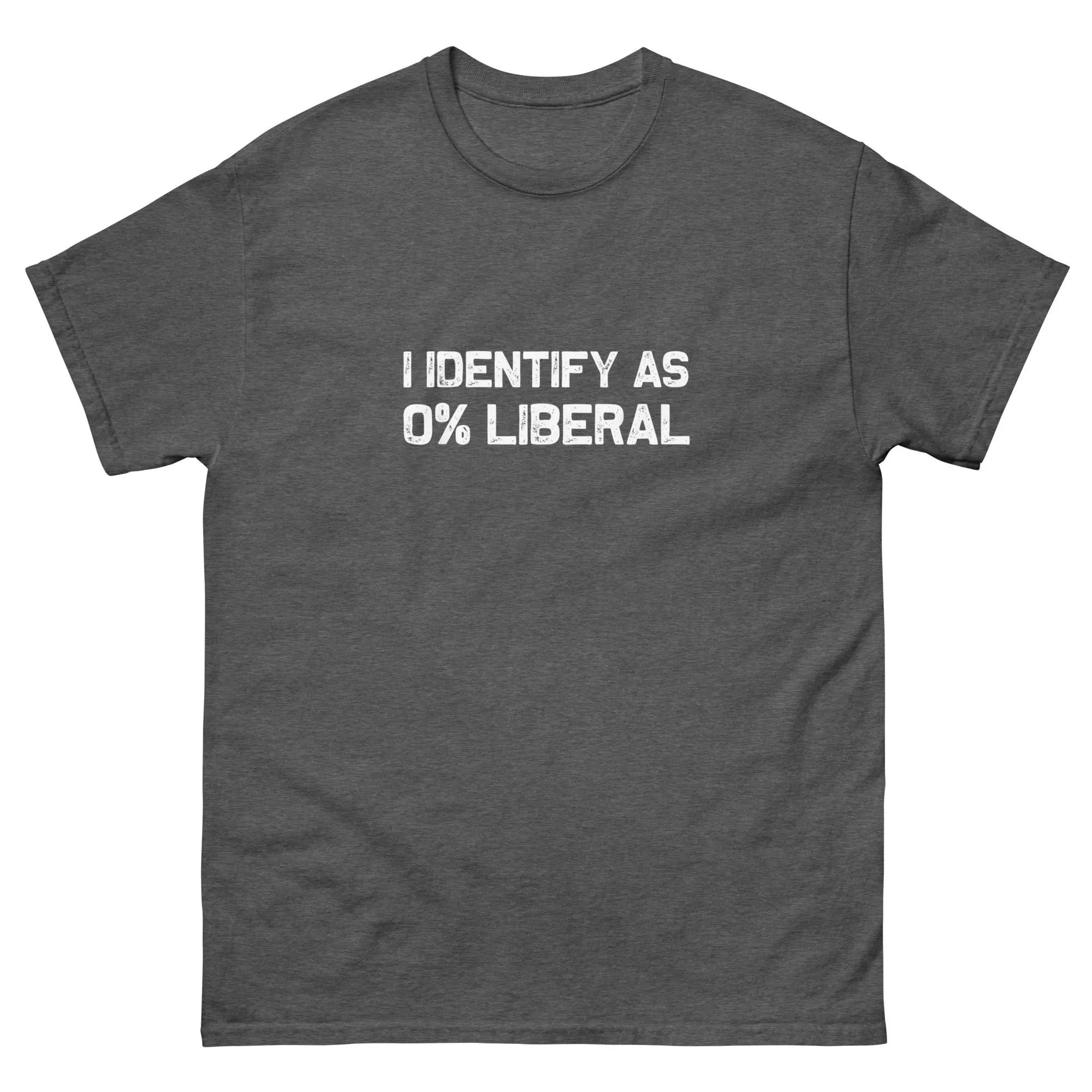 I Identify As Zero Percent Liberal Funny Statement Shirt