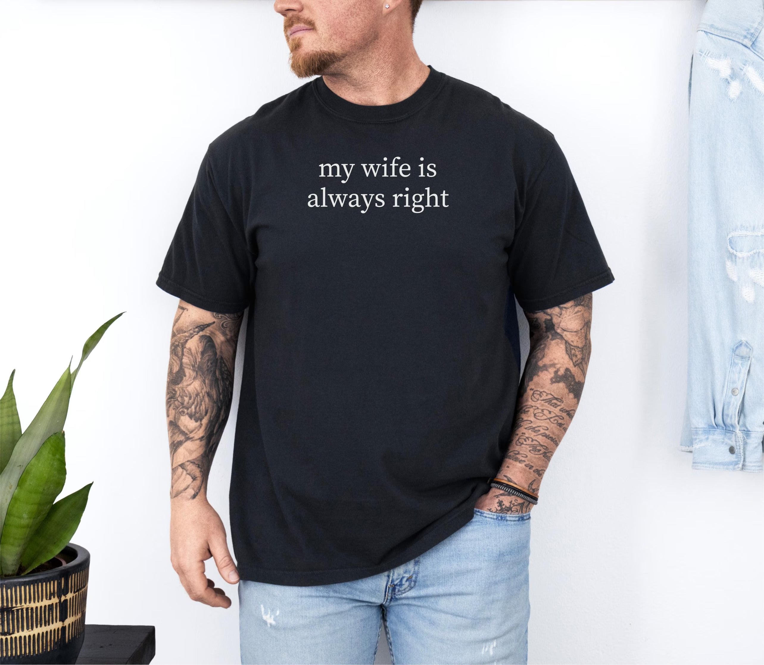 My Wife is Always Right TShirt