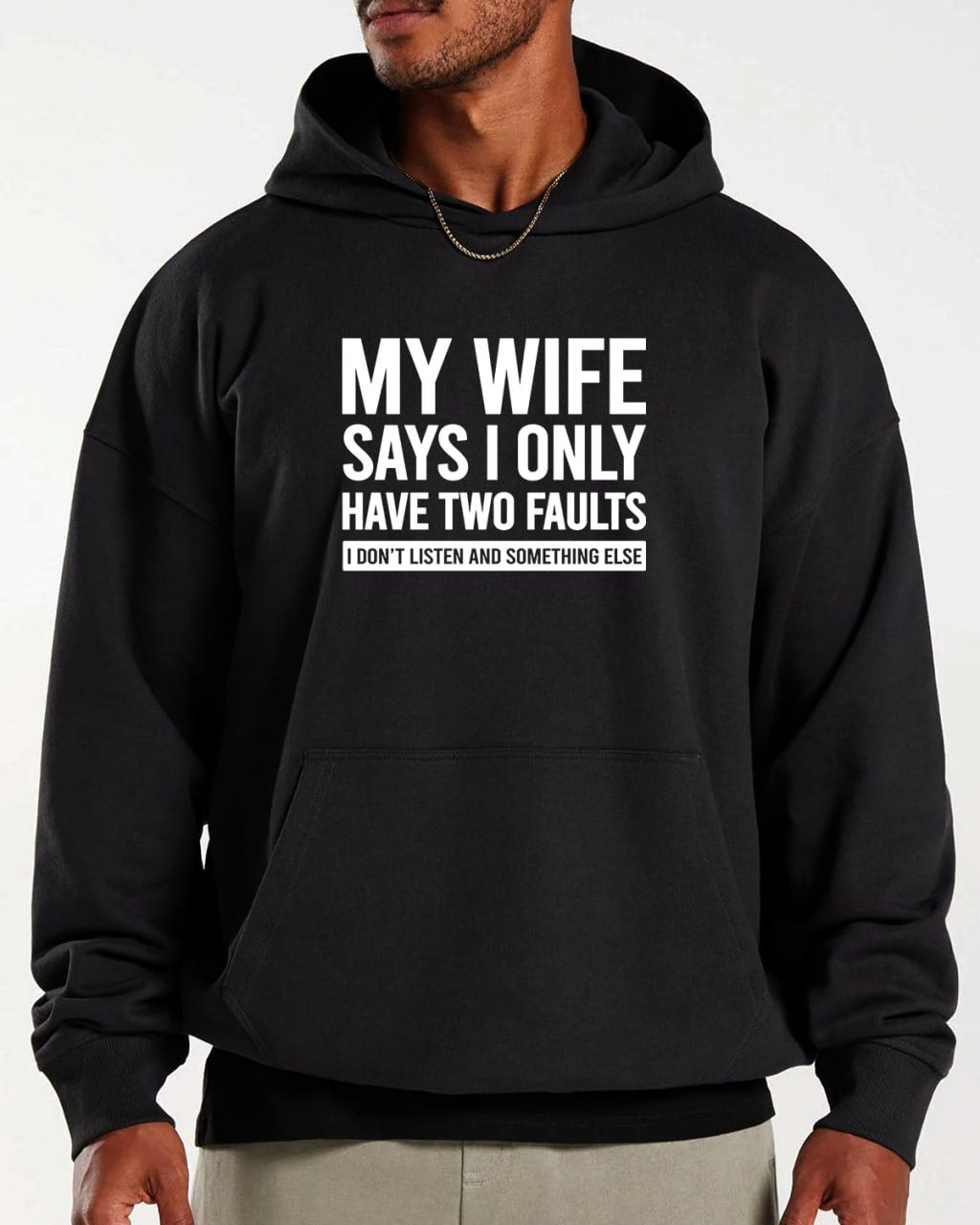 My Wife Says I Only Have Two Faults Shirt, I don’t listen and something else TShirt